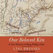 Our Beloved Kin by  Lisa Brooks audiobook