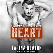 Locked-Down Heart by  Tarina Deaton audiobook