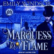 Marquess to a Flame by  Emily Windsor audiobook