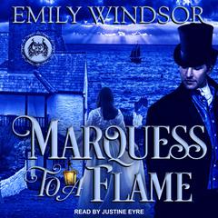 Marquess to a Flame by Emily Windsor audiobook