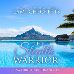 The Stealth Warrior by Cami Checketts audiobook