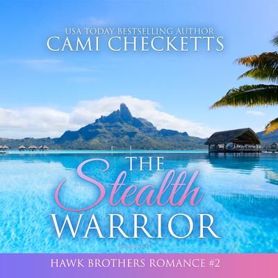 The Stealth Warrior by Cami Checketts audiobook