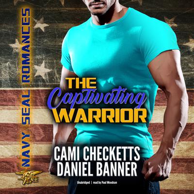 The Captivating Warrior by Cami Checketts audiobook