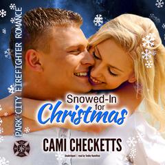Snowed-In for Christmas by Cami Checketts audiobook