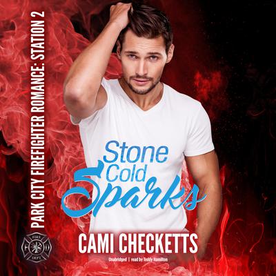 Stone Cold Sparks by Cami Checketts audiobook