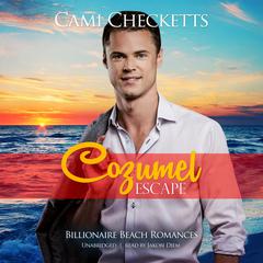 Cozumel Escape by Cami Checketts audiobook