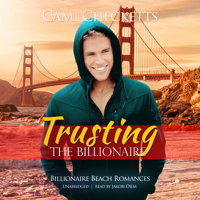 Trusting the Billionaire by Cami Checketts audiobook