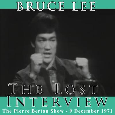 The Lost Interview by Bruce Lee audiobook