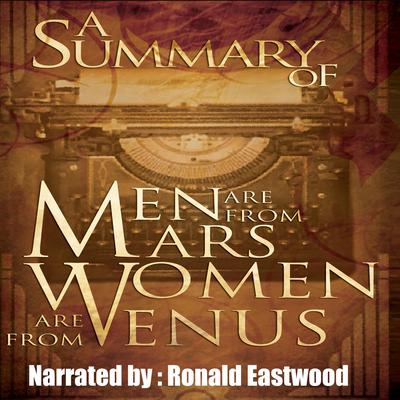 A Summary of Men Are from Mars, Women Are from Venus by John Gray audiobook