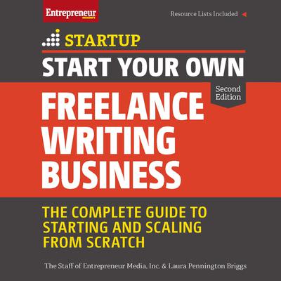 Start Your Own Freelance Writing Business by Laura Pennington Briggs audiobook