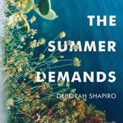 The Summer Demands by  Deborah Shapiro audiobook