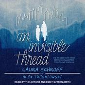 An Invisible Thread by  Alex Tresniowski audiobook
