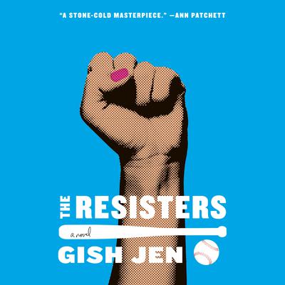 The Resisters by Gish Jen audiobook