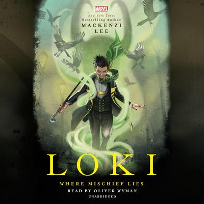 Loki: Where Mischief Lies by Mackenzi Lee audiobook