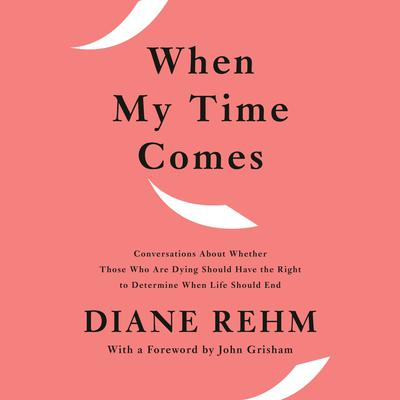 When My Time Comes by Diane Rehm audiobook