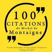 100 citations de Michel de Montaigne by  Collection 100 citations audiobook