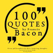 100 Quotes by Francis Bacon by  Sir Francis Bacon audiobook
