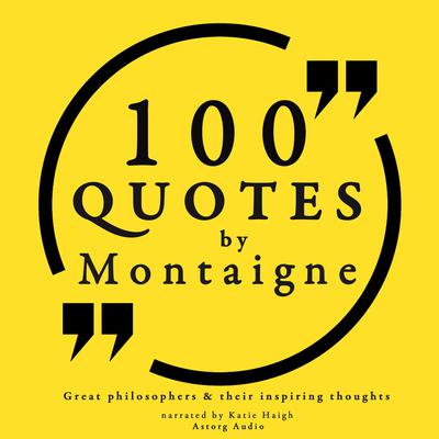100 Quotes by Montaigne by Michel de Montaigne audiobook