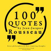 100 Quotes by Jean-Jacques Rousseau by  Jean-Jacques Rousseau audiobook