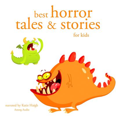 Best Horror Tales and Stories for Kids by Various  audiobook