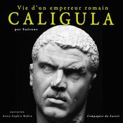 Caligula, vie d'un empereur romain by  Suétone audiobook