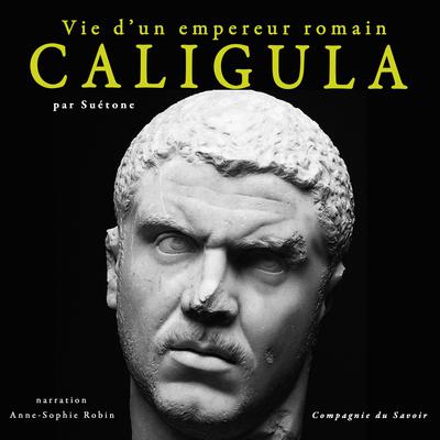 Caligula, vie d'un empereur romain by Suétone  audiobook