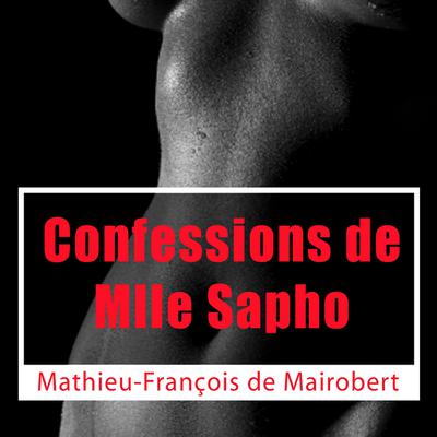 Confessions de Mlle Sapho by M.F. de Mairobert audiobook