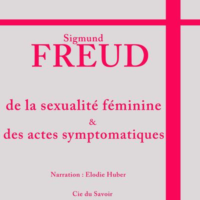 Freud: la sexualité féminine by Sigmund Freud audiobook