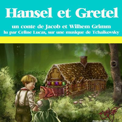 Hansel et Gretel by Brothers Grimm audiobook