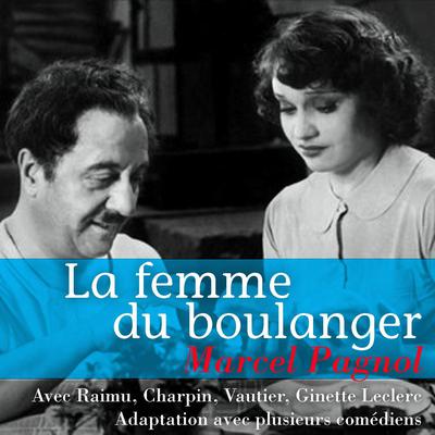 La femme du boulanger by Marcel Pagnol audiobook