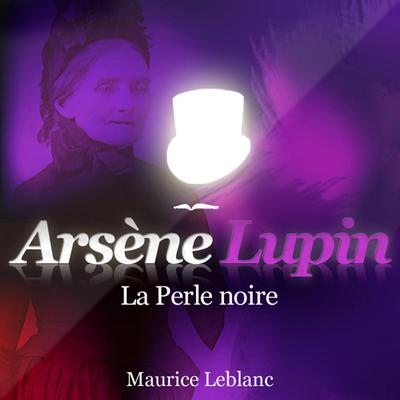 La perle noire by Maurice Leblanc audiobook