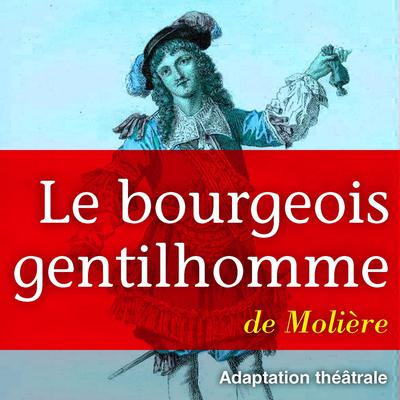 Le bourgeois gentilhomme by Molière audiobook