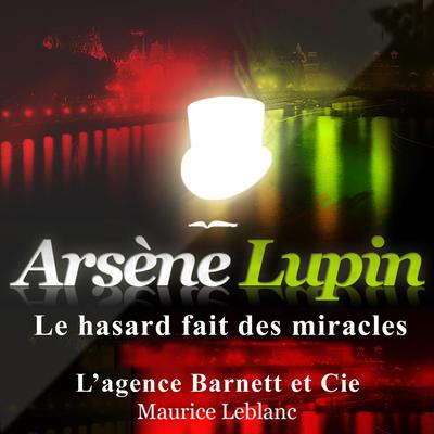 Le hasard fait des miracles by Maurice Leblanc audiobook
