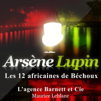 Les 12 africaines de Bechoux by Maurice Leblanc audiobook