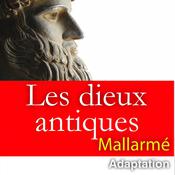 Les dieux antiques by  Stéphane Mallarmé audiobook