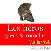 Les héros antiques by  Stéphane Mallarmé audiobook