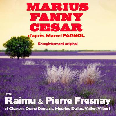 Marius Fanny César by Marcel Pagnol audiobook
