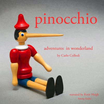 Pinocchio: Adventures in Wonderland by Carlo Collodi audiobook