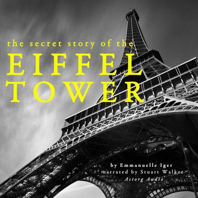 The Secret Story of the Eiffel Tower by Emmanuelle Iger audiobook