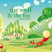 The Wolf and the Fox by  Brothers Grimm audiobook