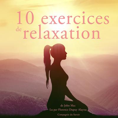 10 exercices de relaxation by John Mac audiobook