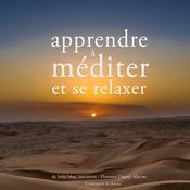 Apprendre à méditer et à se relaxer by  John Mac audiobook