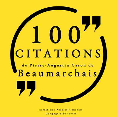 100 citations de Pierre-Augustin Caron Beaumarchais by Pierre-Augustin Caron de Beaumarchais audiobook