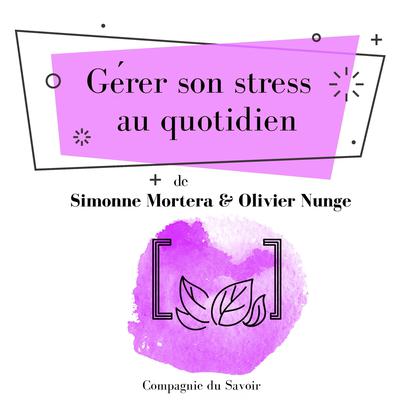 Ge?rer son stress au quotidien by Simonne Mortera audiobook