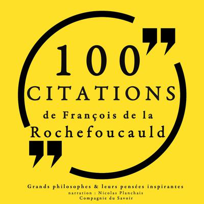 100 citations de La Rochefoucauld by Francois de La Rochefoucauld audiobook
