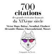 700 citations des grands écrivains français du XIXème siècle by  Victor Hugo audiobook