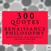 300 Quotes of Renaissance Philosophy by  Michel de Montaigne audiobook