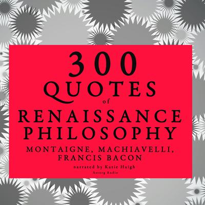 300 Quotes of Renaissance Philosophy by Michel de Montaigne audiobook