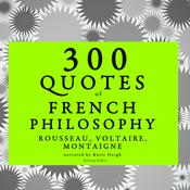 300 Quotes of French Philosophy by  Michel de Montaigne audiobook