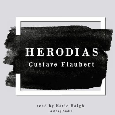 Herodias by Gustave Flaubert audiobook